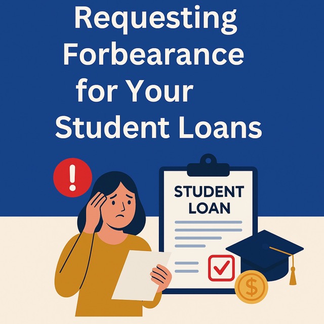 Falling Behind on Student Loans? How Requesting Student Loan Forbearance Can Help You Get Back on Track
